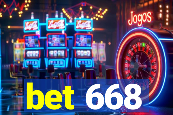 bet 668
